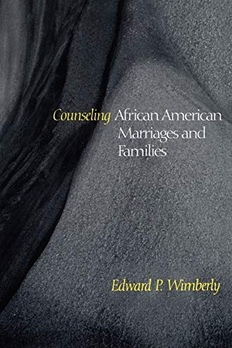 Counseling African-American Marriages and Families (Counseling and Pastoral Theology)