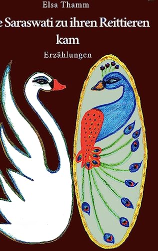 Wie Saraswati zu ihren Reittieren kam: Erzählungen (Quinn Quicksilver)