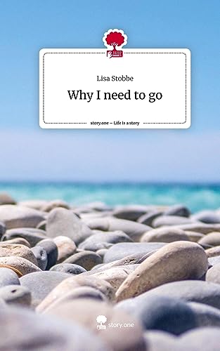 Why I need to go. Life is a Story - story.one