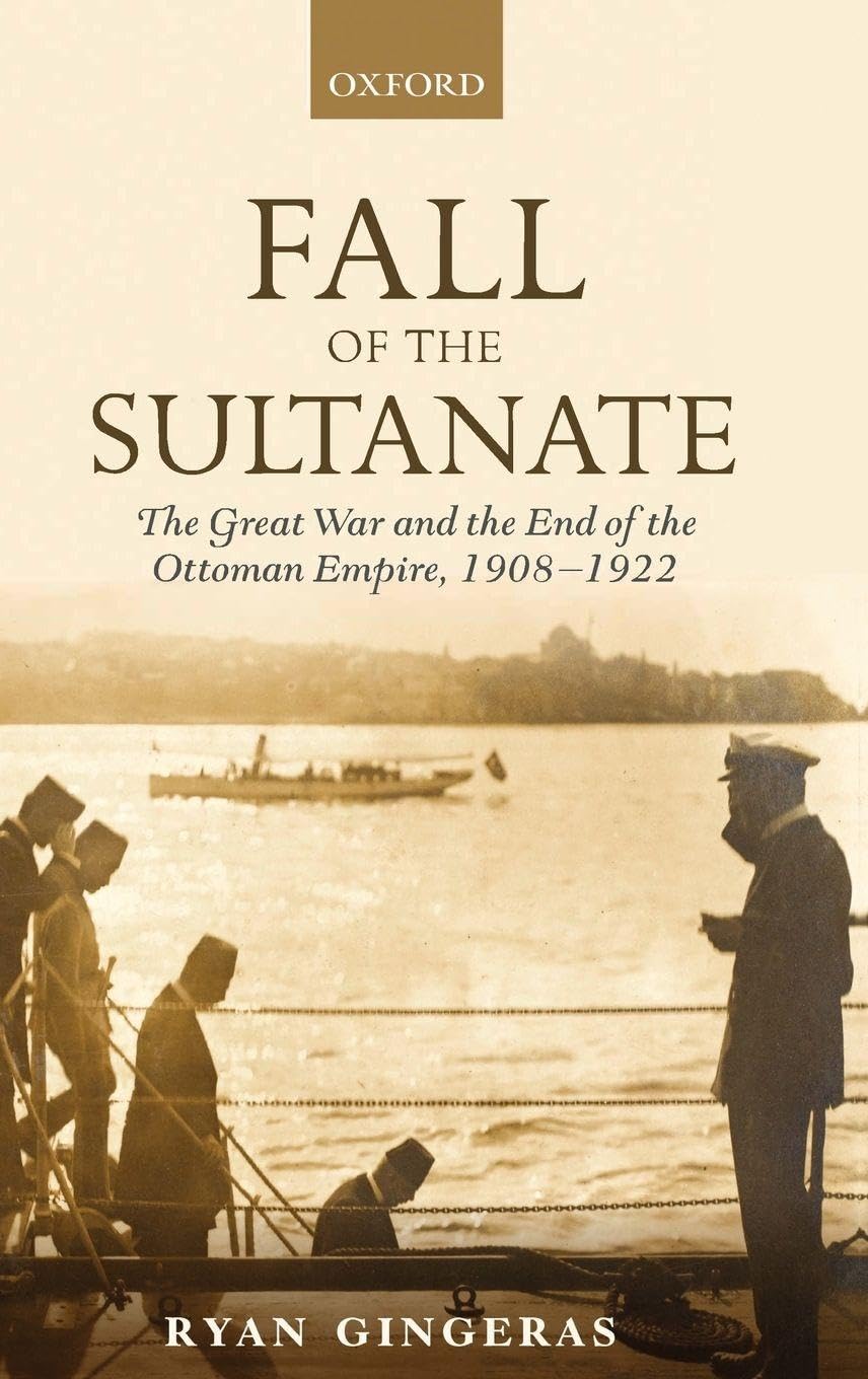 FALL OF THE SULTANATE TGW C: The Great War and the End of the Ottoman Empire 1908-1922 (Greater War)