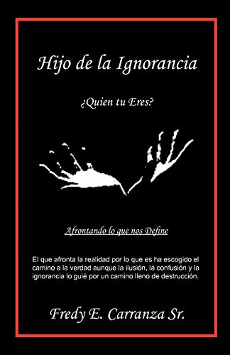 Hijo de la Ignorancia: Quien tu Eres?