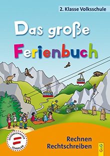 Das große Ferienbuch - 2. Klasse Volksschule: Rechnen, Rechtschreiben