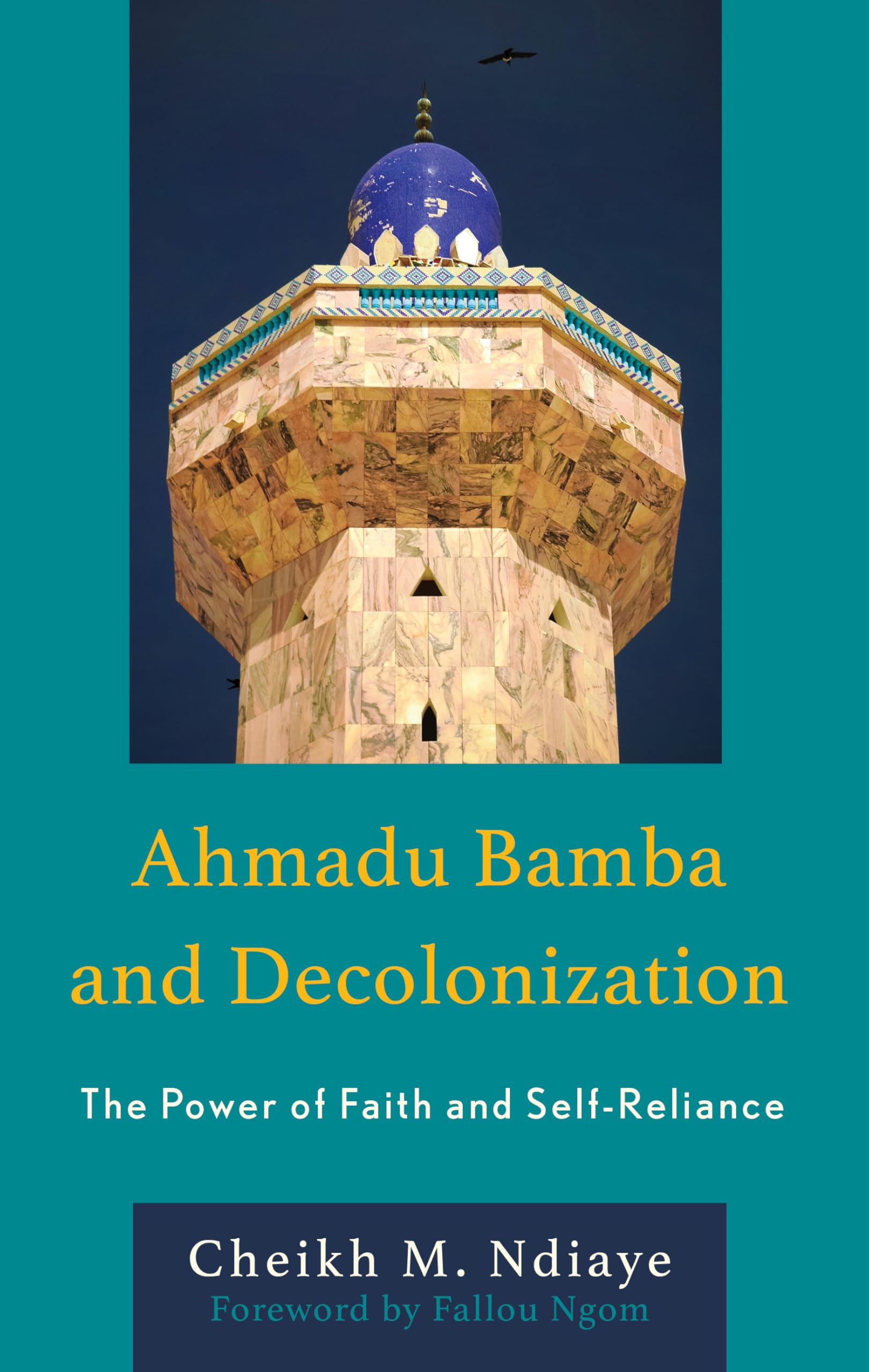 Ahmadu Bamba and Decolonization: The Power of Faith and Self-Reliance