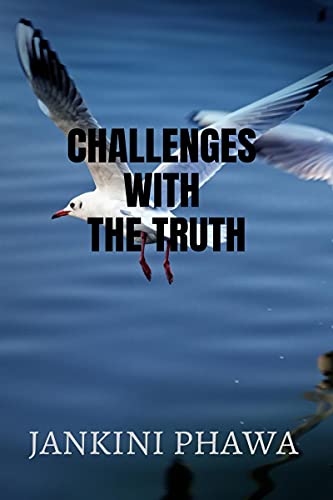 Challenges with the truth