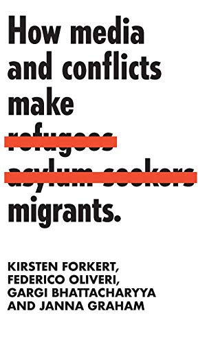 How media and conflicts make migrants (Studies in Imperialism)