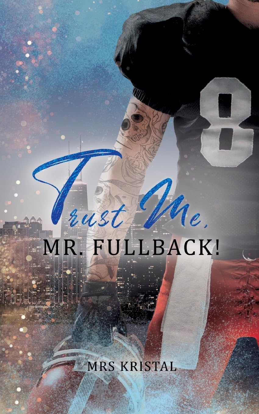 Trust Me, Mr. Fullback! (Berkeley Bees Football)
