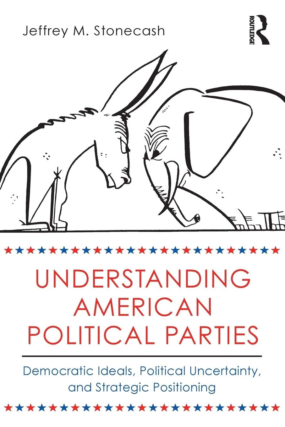 Understanding American Political Parties: Democratic Ideals, Political Uncertainty, and Strategic Positioning
