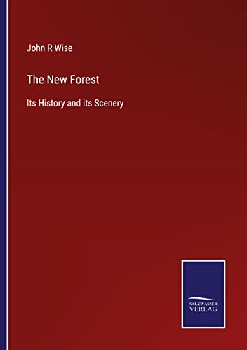 The New Forest: Its History and its Scenery