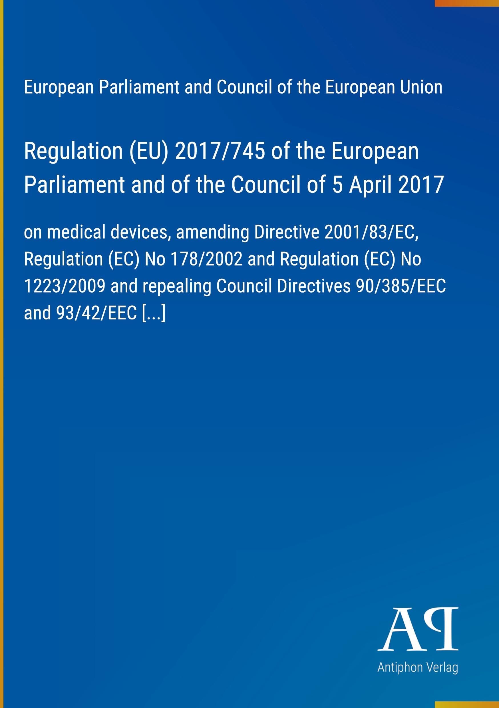 Regulation (EU) 2017/745 of the European Parliament and of the Council of 5 April 2017