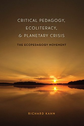 Critical Pedagogy, Ecoliteracy, and Planetary Crisis: The Ecopedagogy Movement (Counterpoints: Studies in the Postmodern Theory of Education)