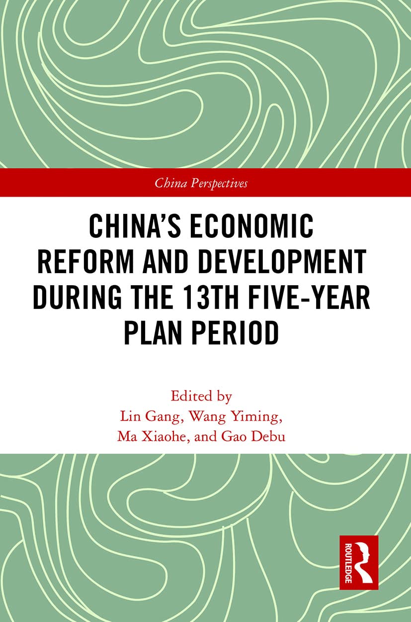 China’s Economic Reform and Development during the 13th Five-Year Plan Period (China Perspectives)