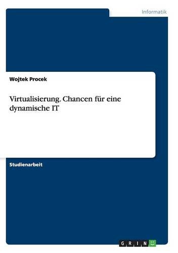 Virtualisierung. Chancen für eine dynamische IT