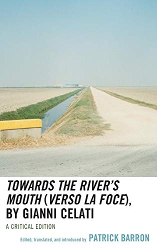 Towards the River's Mouth (Verso la foce), by Gianni Celati, A Critical Edition (Ecocritical Theory and Practice)