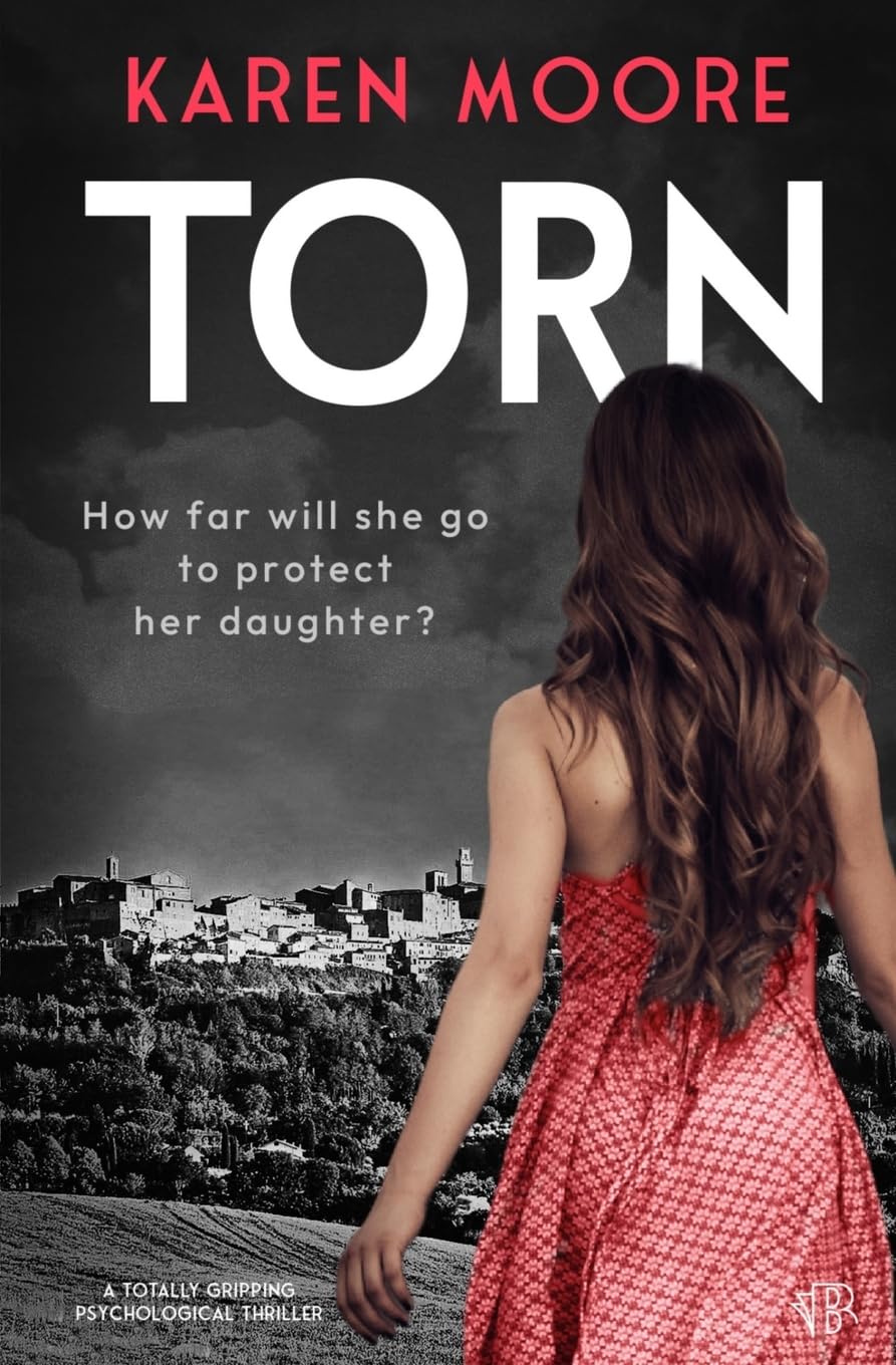 Torn: A totally gripping psychological thriller (The Living In Fear Thrillers, Band 1)