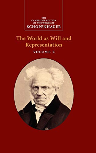 Arthur Schopenhauer Schopenhauer, The World As Will And Representation, Volume 2 (The Cambridge Edition Of The Works Of Schopenhauer)