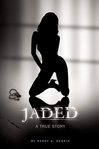 Jaded: A True Story