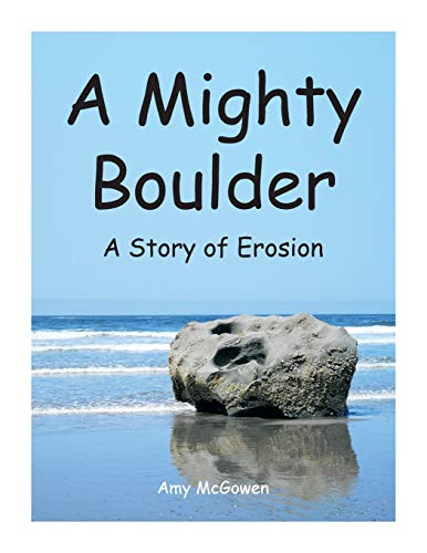 A Mighty Boulder: A Story of Erosion