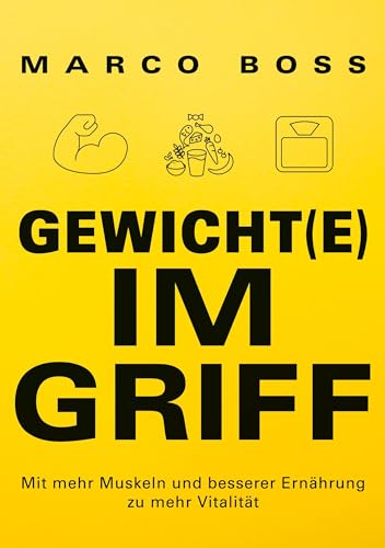 Gewicht(e) im Griff: Mit mehr Muskeln und besserer Ernährung zu mehr Vitalität