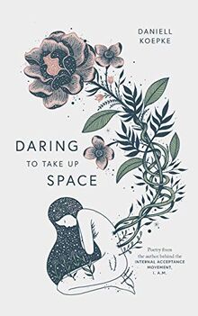 Daring To Take Up Space