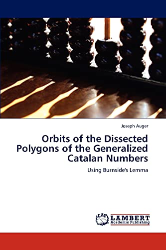 Orbits of the Dissected Polygons of the Generalized Catalan Numbers: Using Burnside's Lemma