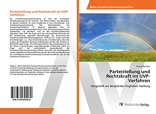 Parteistellung und Rechtskraft im UVP-Verfahren: Dargestellt am Beispiel des Flughafens Salzburg