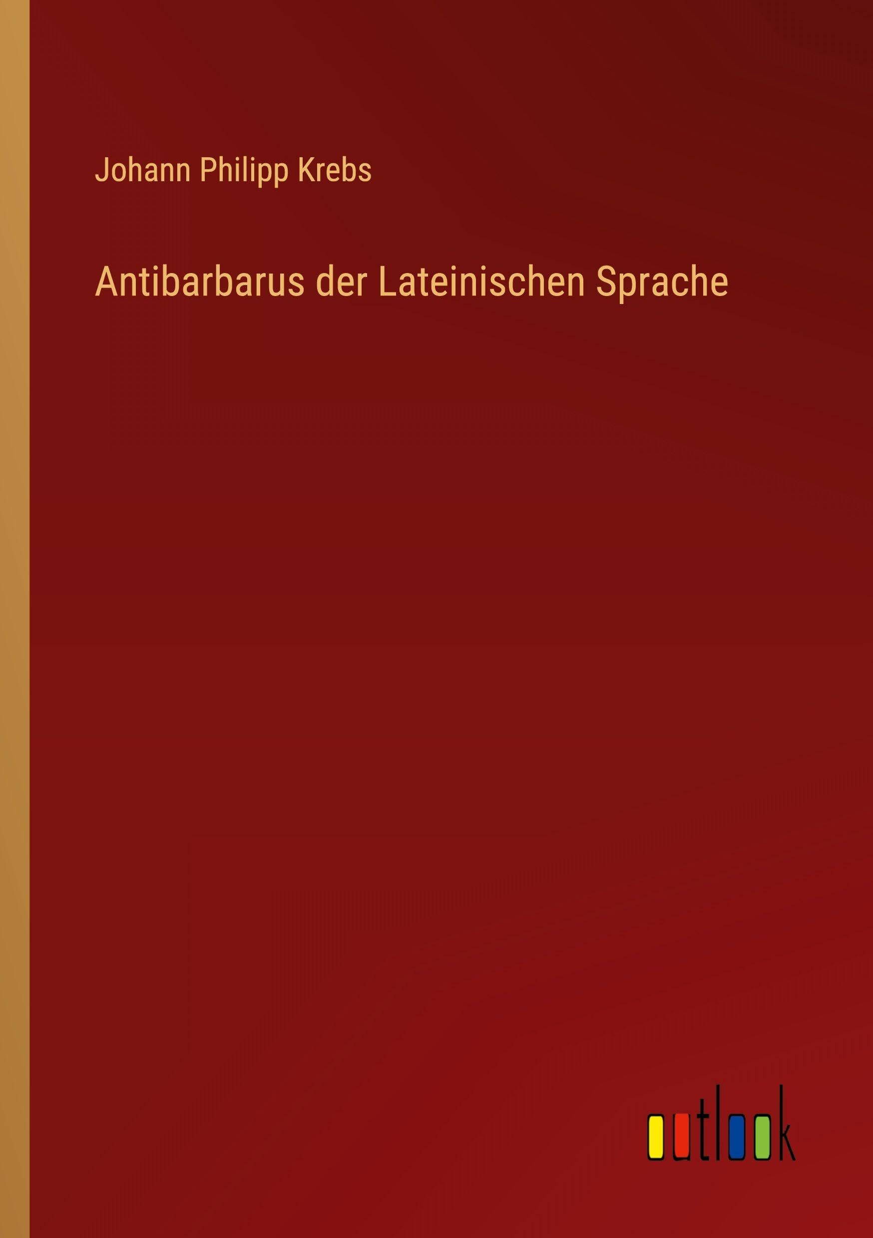 Antibarbarus der Lateinischen Sprache