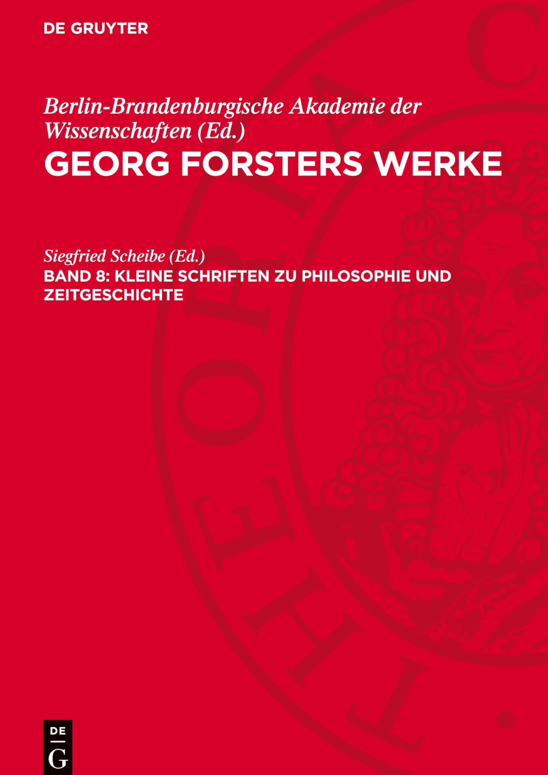 Georg Forsters Werke, Band 8, Kleine Schriften zu Philosophie und Zeitgeschichte: GFW-B, Band 8