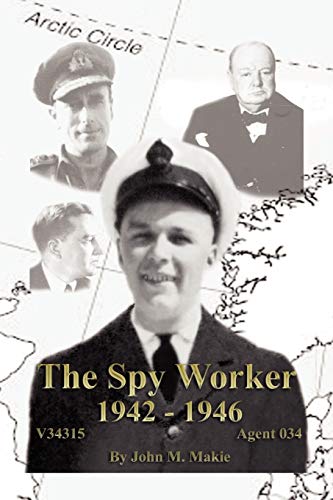 The Spy Worker: 1942 - 1946