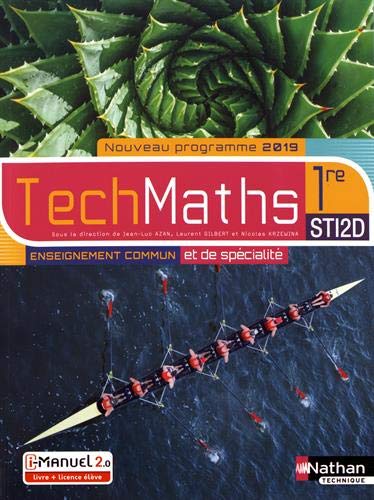 TechMaths, 1re STI2D : enseignement commun et de spécialité : livre + licence élève, nouveau programme 2019