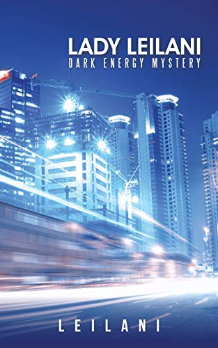 Lady Leilani: Dark Energy Mystery