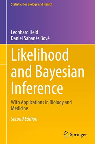 Likelihood and Bayesian Inference: With Applications in Biology and Medicine (Statistics for Biology and Health)