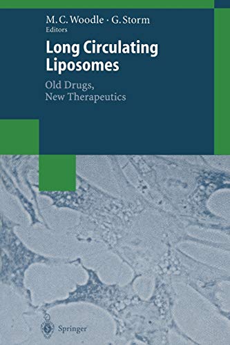 Long Circulating Liposomes: Old Drugs, New Therapeutics (Biotechnology Intelligence Unit)