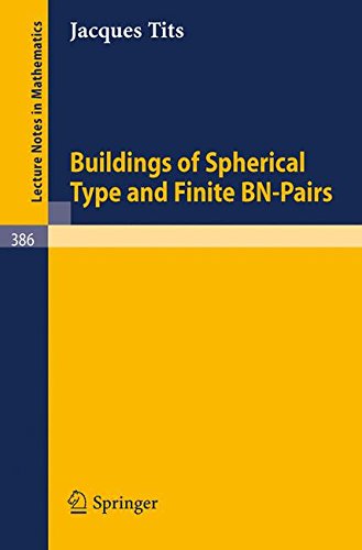 Buildings of Spherical Type and Finite BN-Pairs (Lecture Notes in Mathematics)