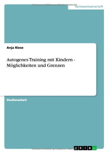Autogenes Training mit Kindern - Möglichkeiten und Grenzen