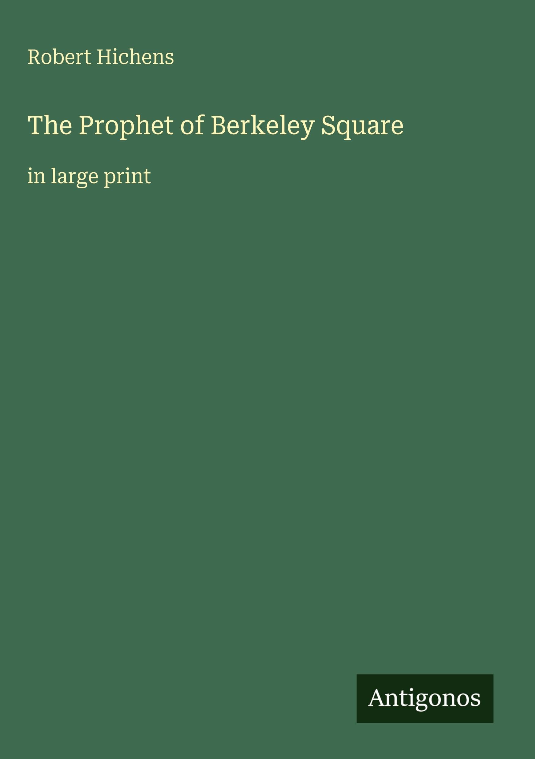 The Prophet of Berkeley Square: in large print