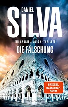 Die Fälschung: Ein Gabriel-Allon-Thriller | SPIEGEL-Bestsellerautor