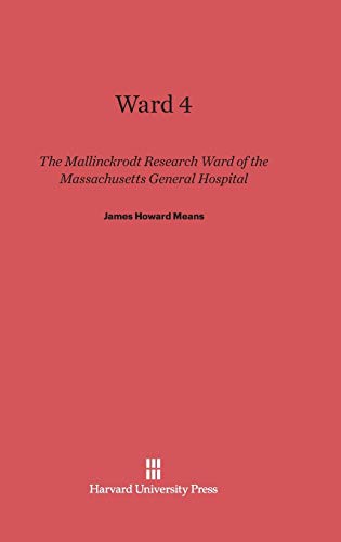 Ward 4: The Mallinckrodt Research Ward of the Massachusetts General Hospital