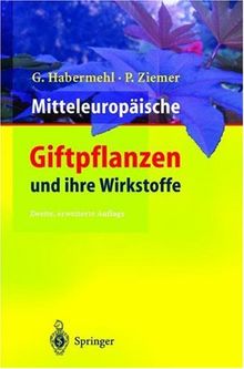 Mitteleuropäische Giftpflanzen und ihre Wirkstoffe