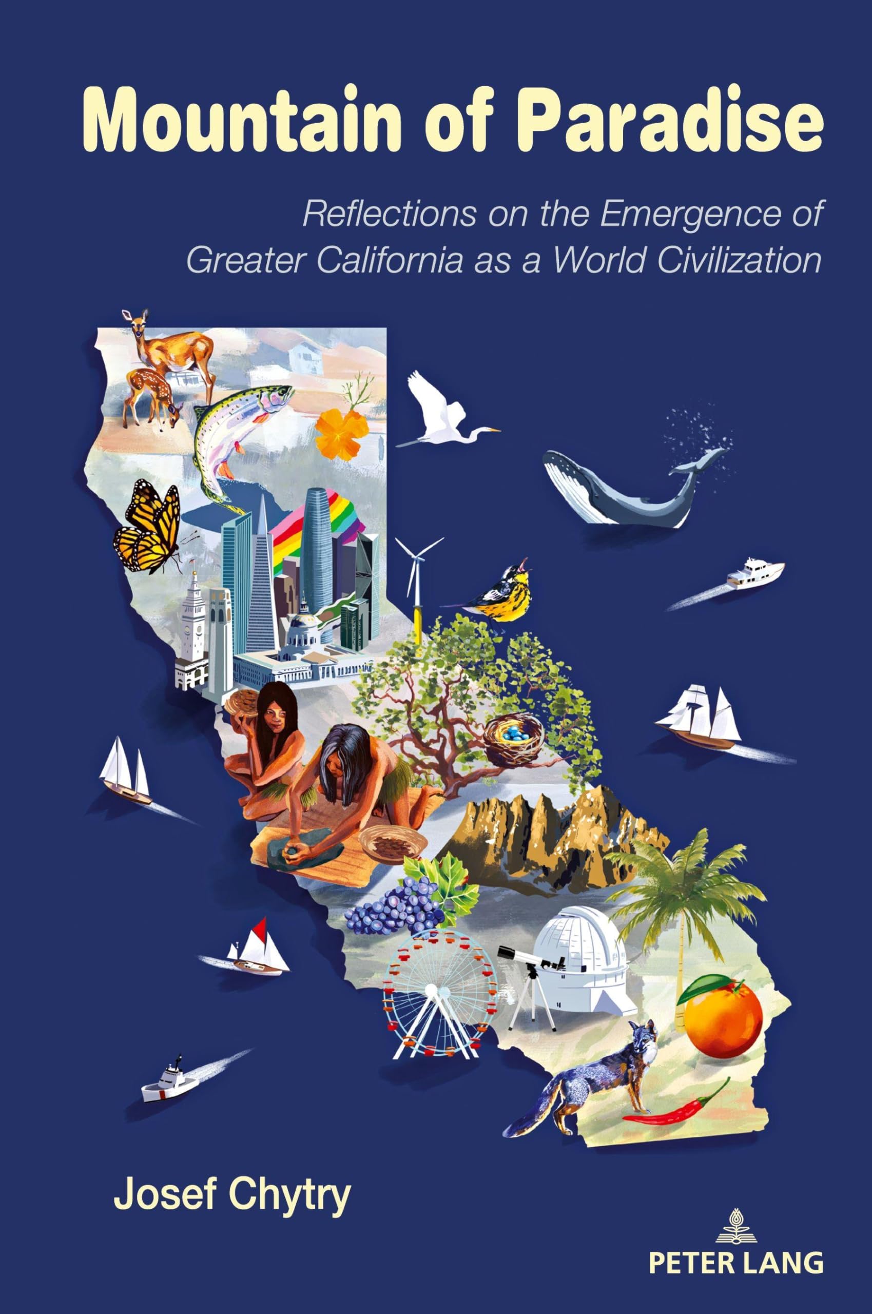 Mountain of Paradise: Reflections on the Emergence of Greater California as a World Civilization