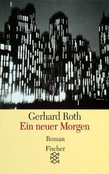 Ein neuer Morgen: Roman