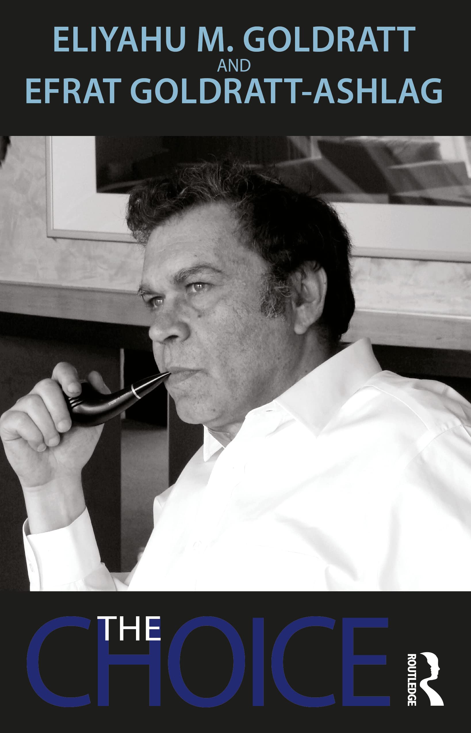 Goldratt, Eliyahu M. The Choice