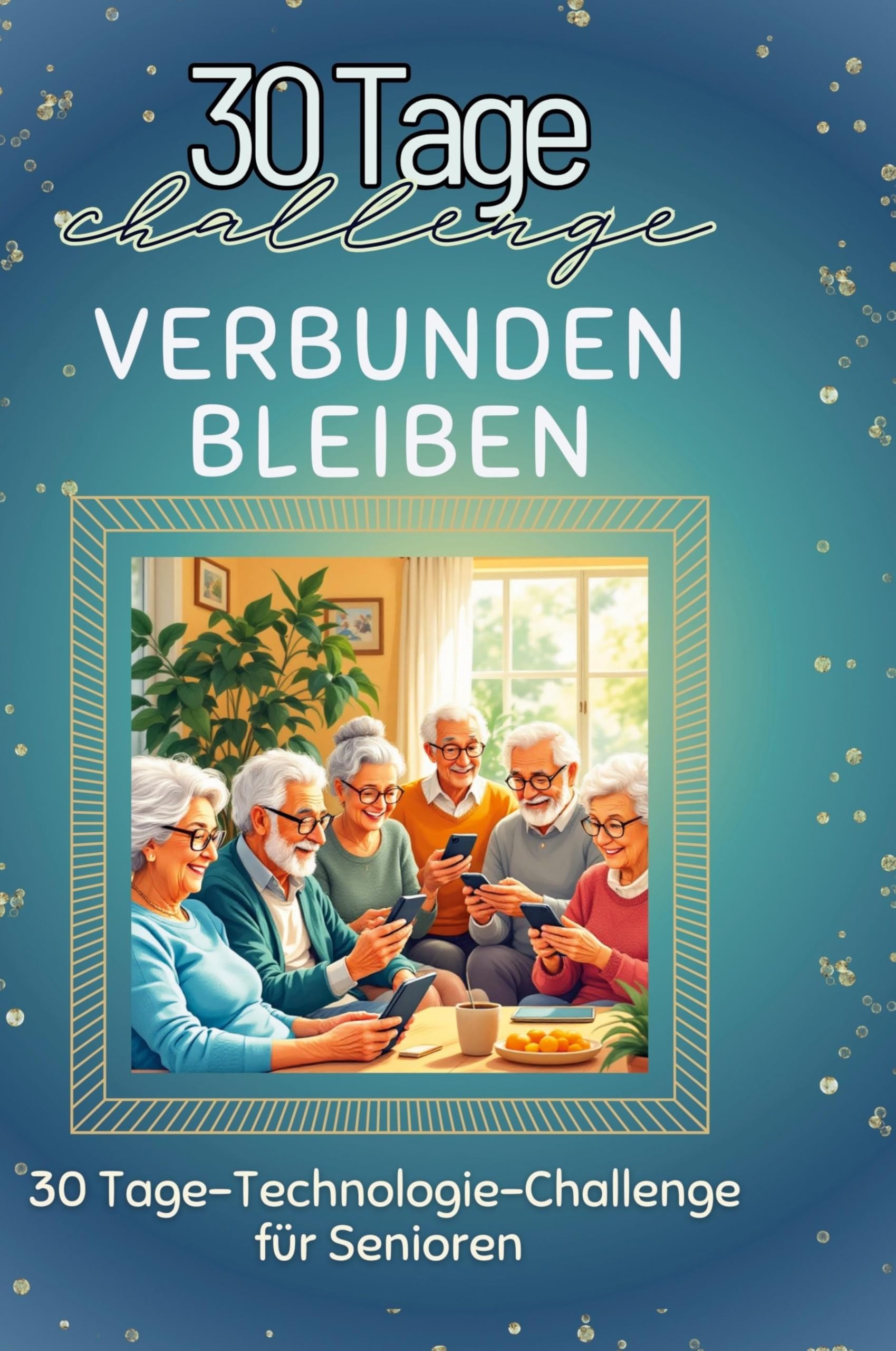 Verbunden bleiben: 30 Tage-Technologie-Challenge für Senioren