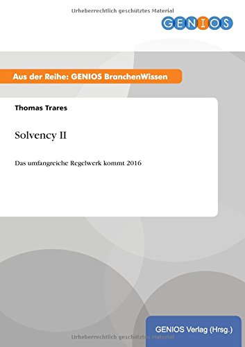 Solvency II: Das umfangreiche Regelwerk kommt 2016