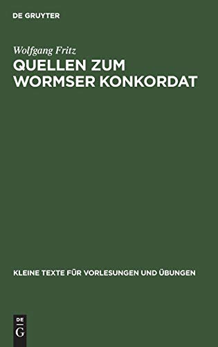 Quellen zum Wormser Konkordat (Kleine Texte für Vorlesungen und Übungen, 177, Band 177)