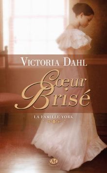 La famille York. Vol. 2. Coeur brisé