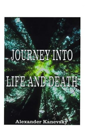 Journey Into Life and Death