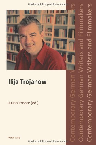 Ilija Trojanow (Contemporary German Writers & Filmmakers)