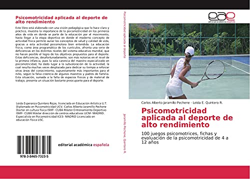 Psicomotricidad aplicada al deporte de alto rendimiento: 100 juegos psicomotrices, fichas y evaluación de la psicomotricidad de 4 a 12 años