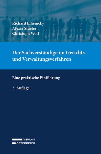 Der Sachverständige im Gerichts- und Verwaltungsverfahren: Eine praktische Einführung