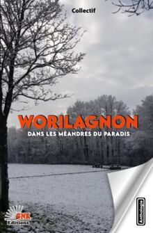 Worilagnon, dans les méandres du paradis